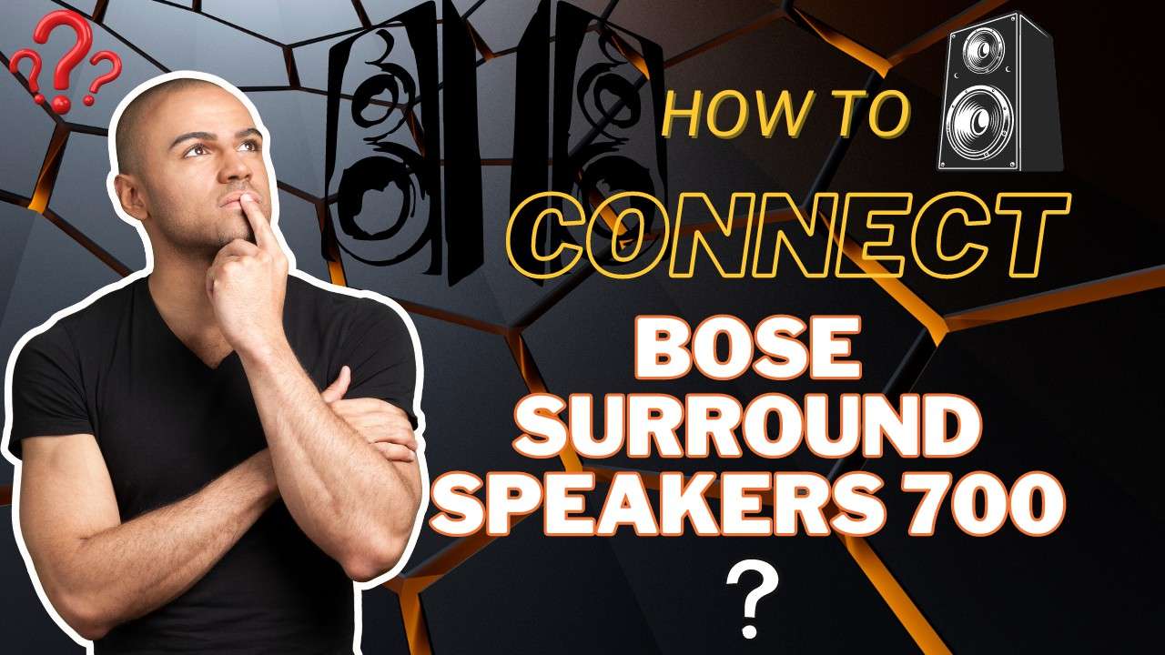 How to Connect Bose Surround Speakers 700